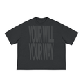 YOUR WILL, YOUR WAY/ GODS PLAN Loose Boxy Tee