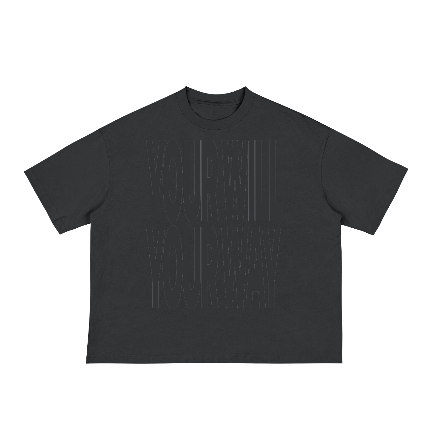 Your Will, Your Way Loose Boxy Tee